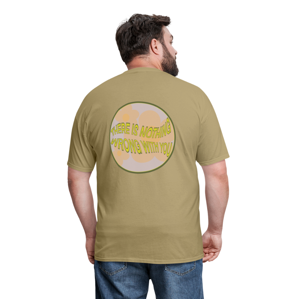 There is Nothing Wrong with You Unisex Tee - khaki