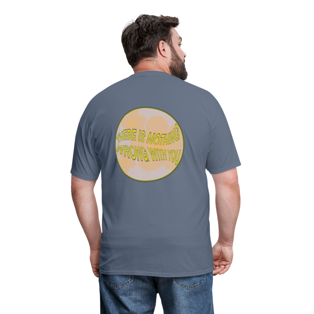There is Nothing Wrong with You Unisex Tee - denim