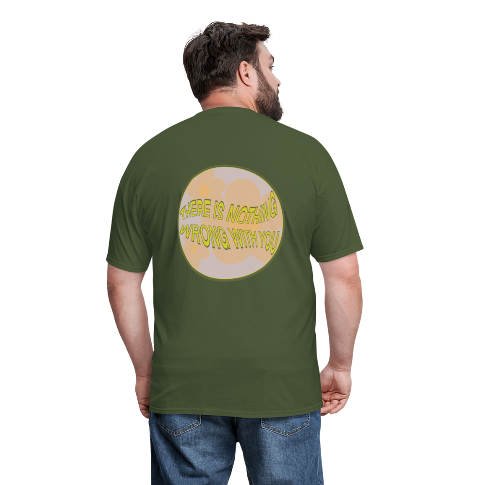 There is Nothing Wrong with You Unisex Tee - military green
