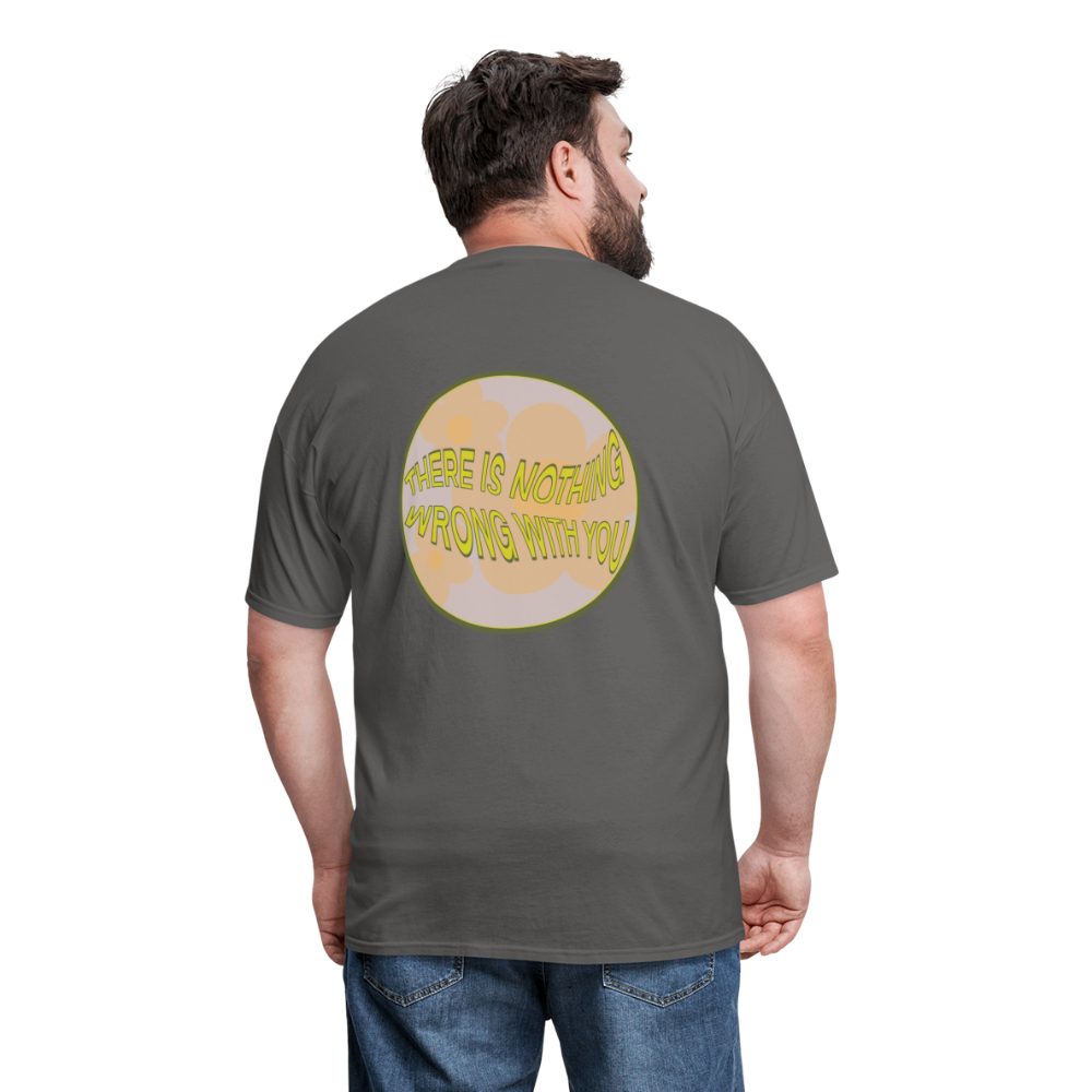 There is Nothing Wrong with You Unisex Tee - charcoal