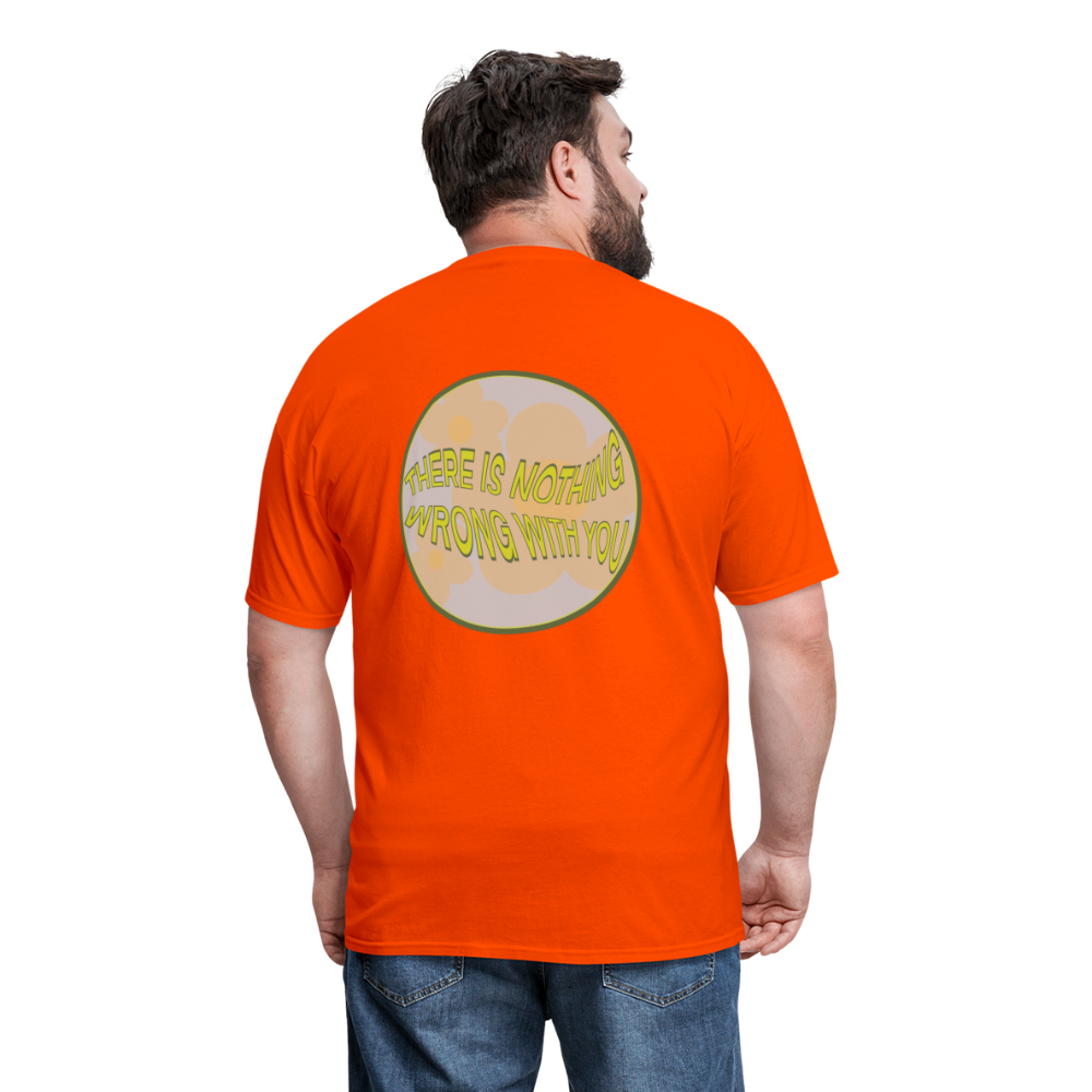 There is Nothing Wrong with You Unisex Tee - orange